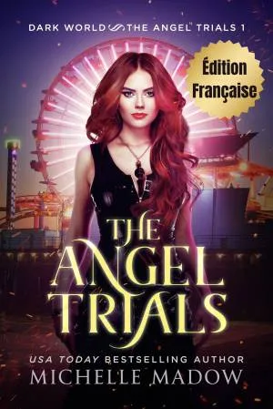 Les Épreuves de l'Ange,Tome 1: The Angel Trials