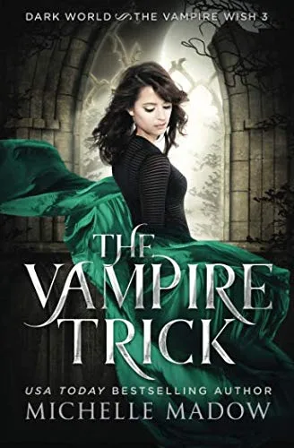 Le Vœu du Vampire,Tome 3 : The Vampire Trick