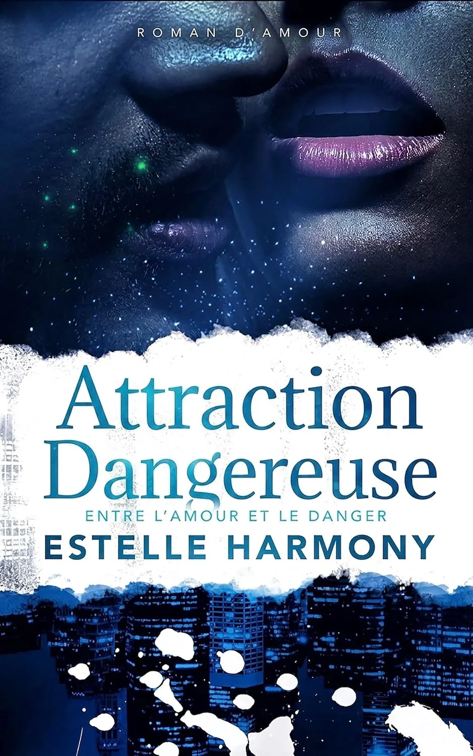 Attraction Dangereuse: Entre L'Amour et le Danger