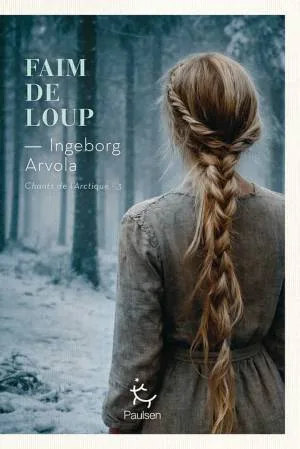 Chants de lArctique, Tome 3  : Faim de loup
