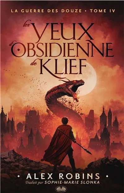 La Guerre des Douze,Tome 4 : Les Yeux D'Obsidienne De Klief