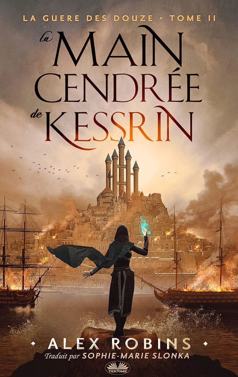 La Guerre des Douze,Tome 2 : La Main Cendrée de Kessrin