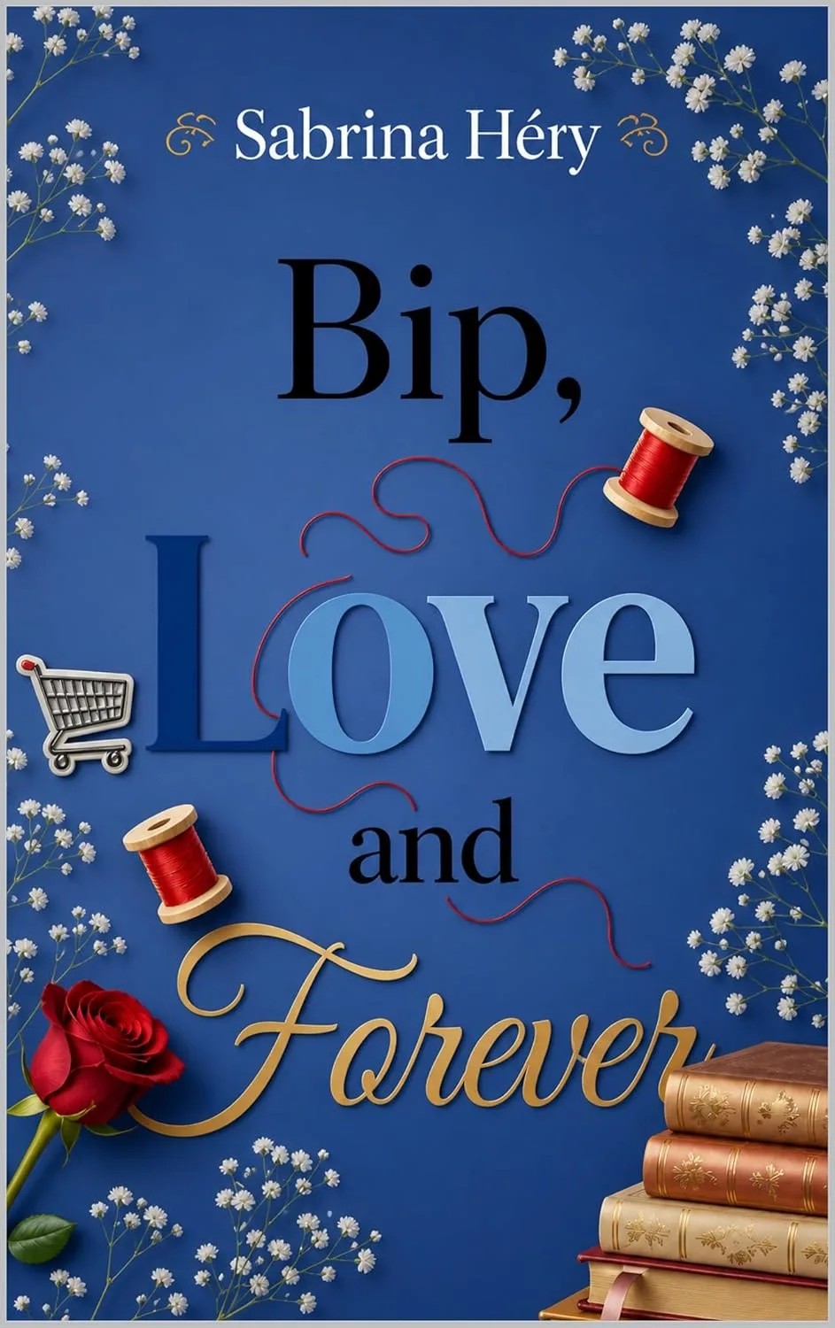 L'amour en libre-service Tome 3: Bip, love and forever