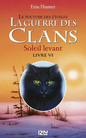 La Guerre des Clans - Cycle III, Tome 6 : Soleil Levant