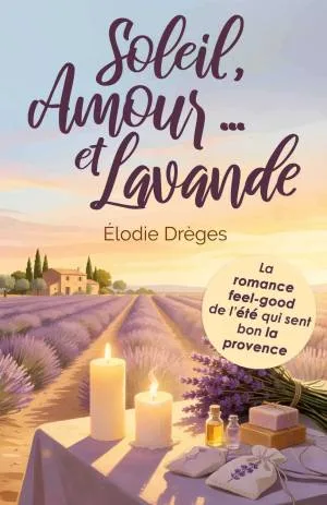 Soleil, Amour... et Lavande