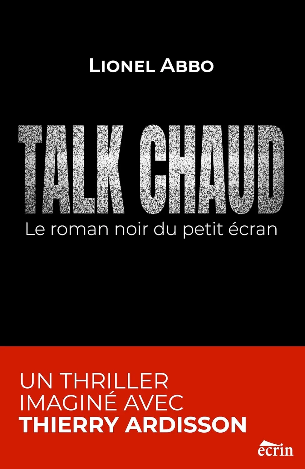 TALK CHAUD: Le roman noir du petit écran