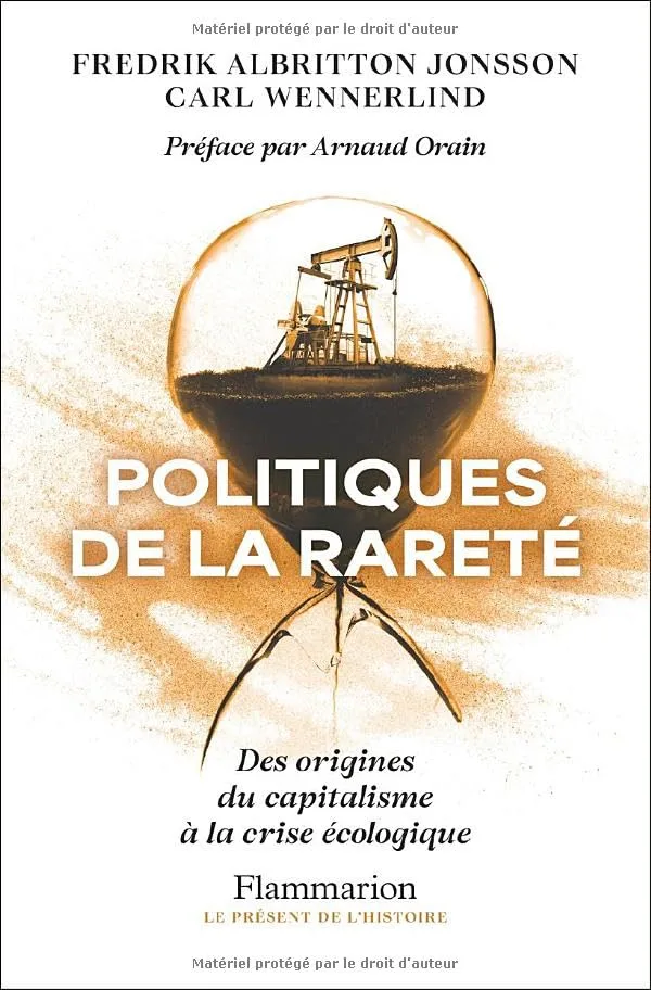 Politiques de la rareté: Des origines du capitalisme à la crise écologique