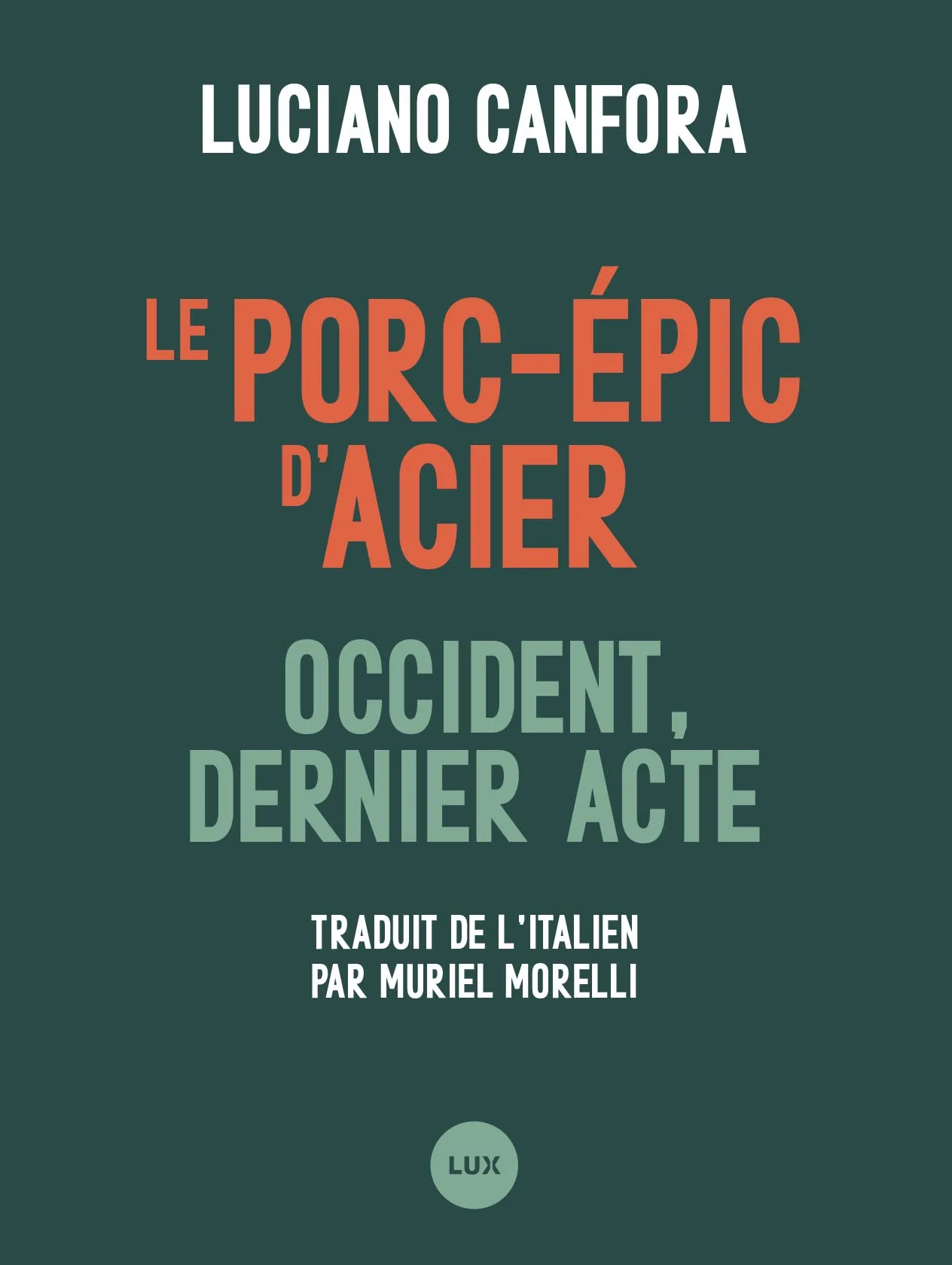 Le porc-épic d'acier: Occident, dernier acte