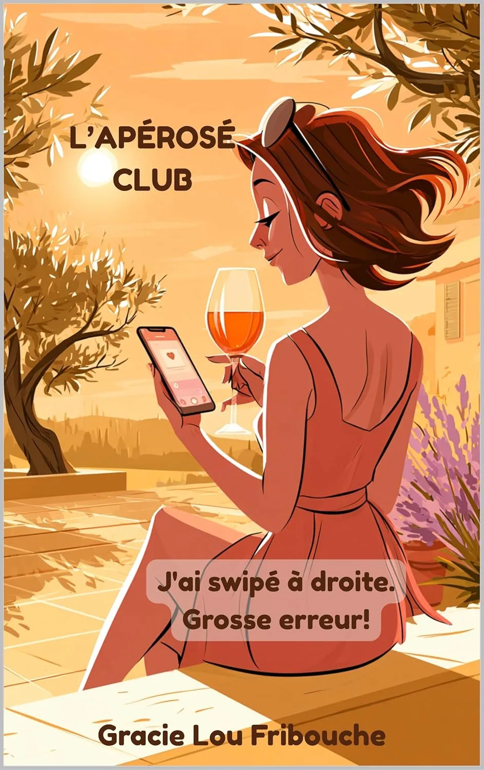 L'Apérosé Club, Tome 1: J'ai swipé à droite. Grosse erreur.