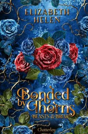 Beasts of the Briar, Tome 1 : Bonded by Thorns