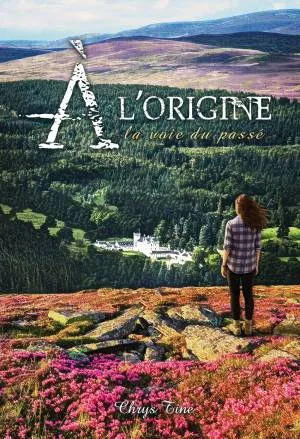 À l’Origine : La voie du passé