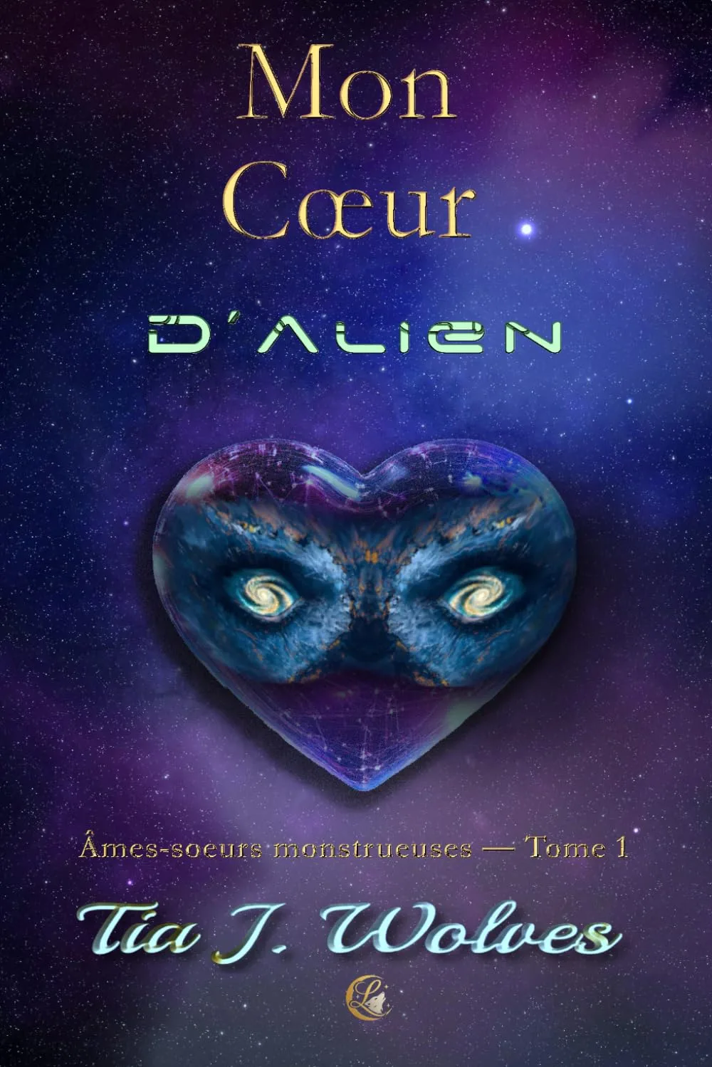Âmes-sœurs monstrueuses, Tome 1: Mon Cœur d’Alien