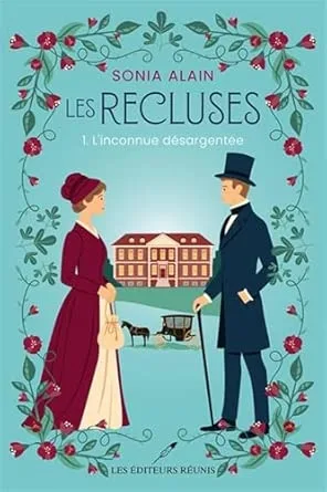 Les Recluses, Tome 1 : L'inconnue désargentée