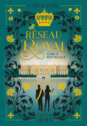 Réseau Royal, Tome 4 : République