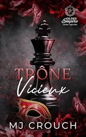 Gilded Empire,Tome 4 : Trône Vicieux