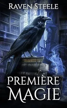 Née de la Lumière,Tome 1 : Première Magie