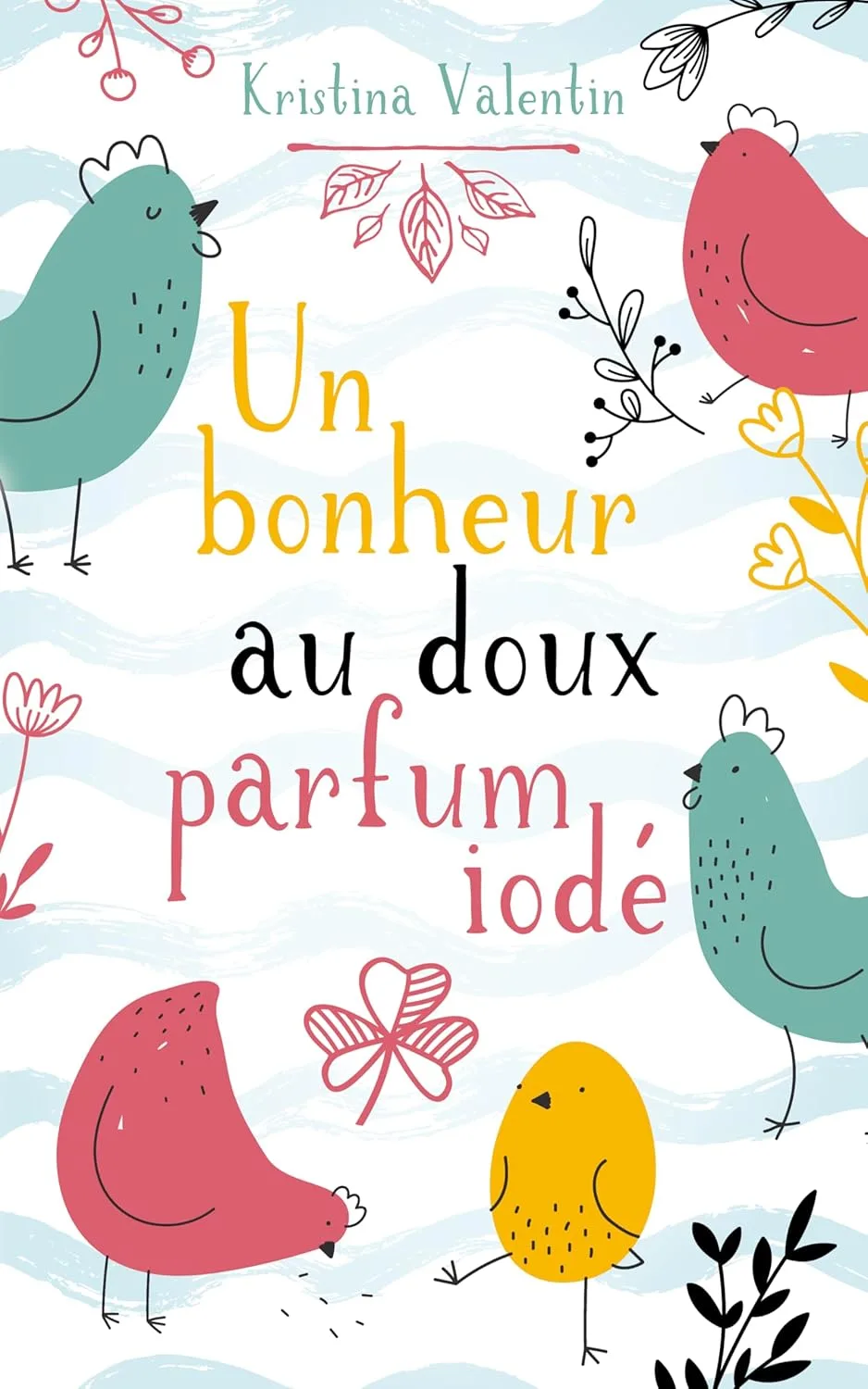 Un bonheur au doux parfum iodé
