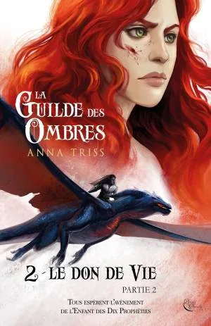 La Guilde des Ombres, Tome 2 : Le Don de vie, Partie 2