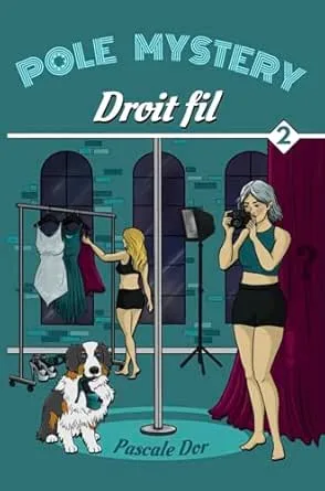 Pole mystery ,Tome 2 : Droit fil