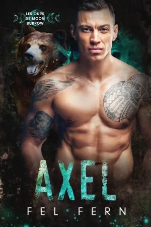 Les Ours de Moon Burrow, Tome 2 : Axel