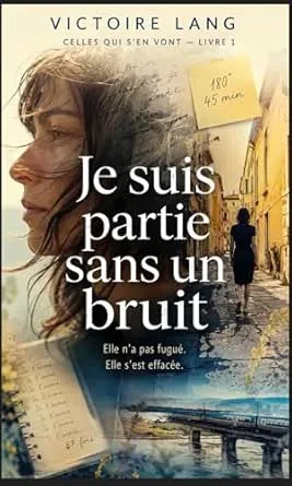 Je suis partie sans un bruit