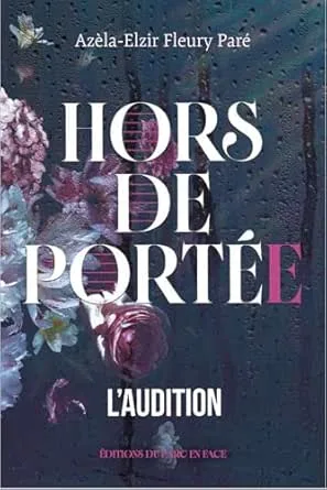L'audition, Tome 1: Hors de portée