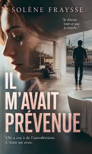 Il m'avait prévenue