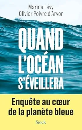 1001Ebooks - Quand l'Océan s'éveillera: Enquête au coeur de la planète bleue Quand l'Océan s'éveillera: Enquête au coeur de la planète bleue
