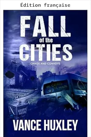 1001Ebooks - La chute des cités : chaos et convois La chute des cités : chaos et convois