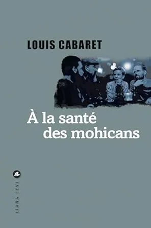 À la santé des Mohicans