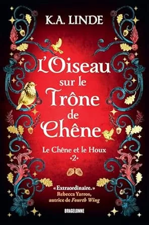 1001Ebooks - Le Chêne et le Houx ,Tome 2: L'Oiseau sur le trône de chêne Le Chêne et le Houx ,Tome 2: L'Oiseau sur le trône de chêne