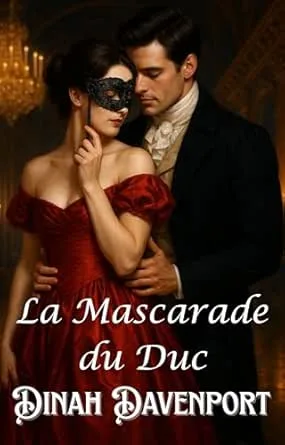 La Maison Sinclair, Tome 1 : La Mascarade du duc