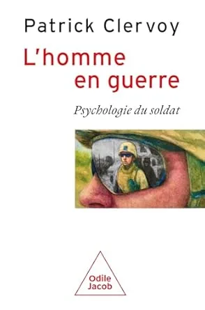 1001Ebooks - L'Homme en guerre: Psychologie du soldat L'Homme en guerre: Psychologie du soldat