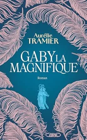 1001Ebooks - Gaby la magnifique Gaby la magnifique