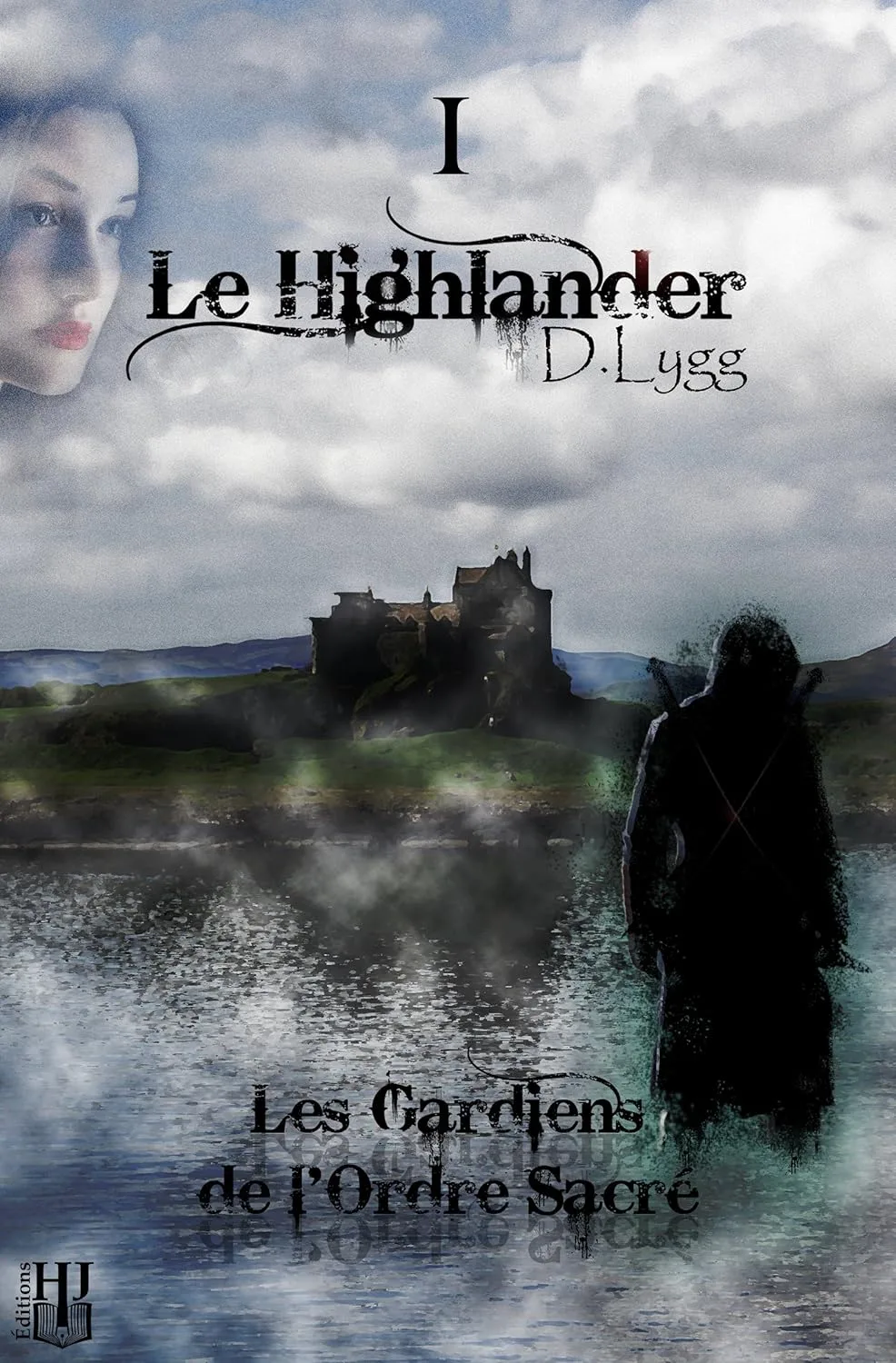 1001Ebooks - Les Gardiens de l'Ordre Sacré,Tome 1 : Le Highlander Les Gardiens de l'Ordre Sacré,Tome 1 : Le Highlander