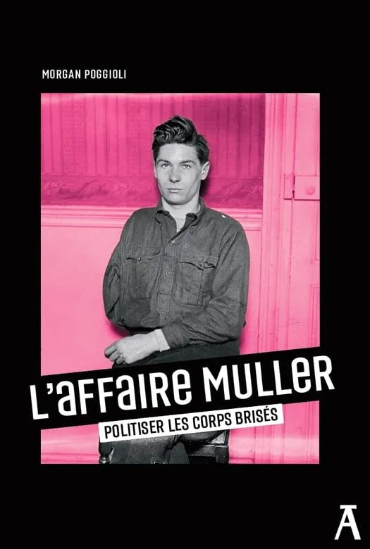 1001Ebooks - L'Affaire Muller: Politiser les corps brisés L'Affaire Muller: Politiser les corps brisés