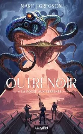 1001Ebooks - Outrenoir, Tome 2 : La Fosse aux serpents Outrenoir, Tome 2 : La Fosse aux serpents
