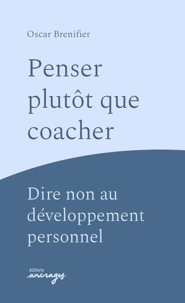 1001Ebooks - Penser plutôt que coacher: Dire non au développement personnel Penser plutôt que coacher: Dire non au développement personnel