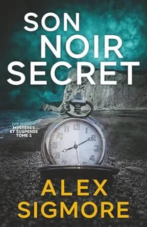 Ivy Bishop : Mystères et Suspense, Tome 1 : Son noir secret