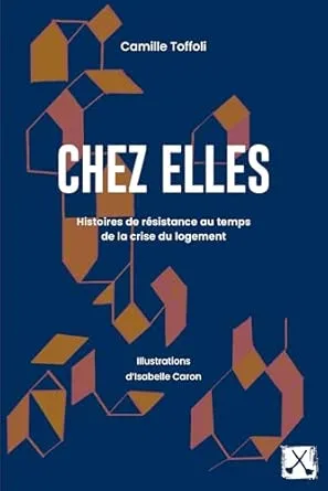 1001Ebooks - Chez elles: Histoires de résistance au temps de la crise du logement Chez elles: Histoires de résistance au temps de la crise du logement