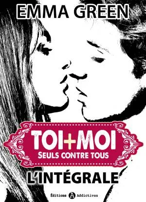 1001Ebooks - Toi + Moi, seuls contre tous - L'intégrale Toi + Moi, seuls contre tous - L'intégrale