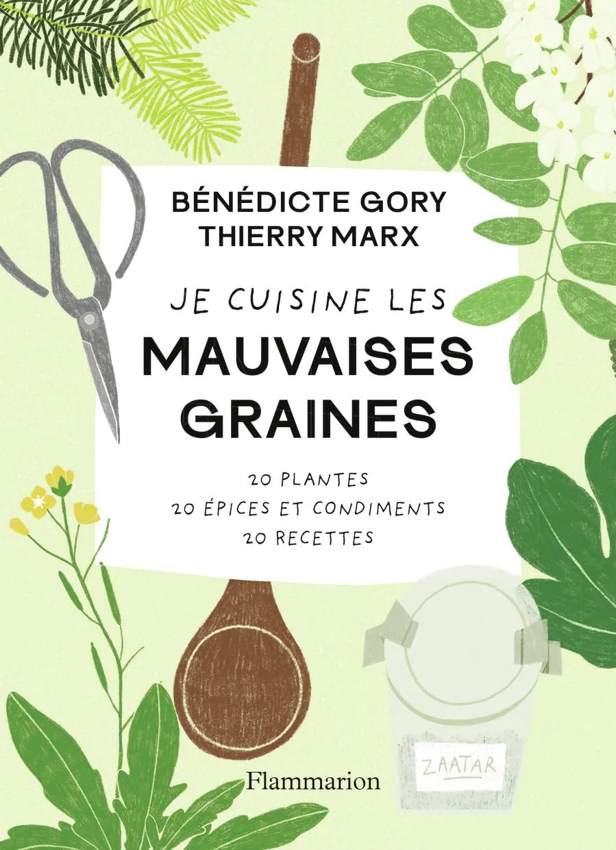 1001Ebooks - Je cuisine les mauvaises graines: 20 plantes, 20 épices et condiments, 20 recettes Je cuisine les mauvaises graines: 20 plantes, 20 épices et condiments, 20 recettes