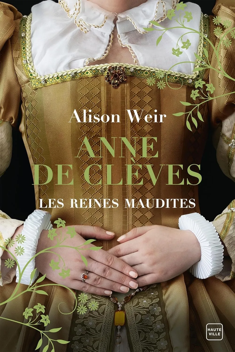 Les Reines Maudites, Tome 4: Anne de Clèves : Le Portrait d'une princesse