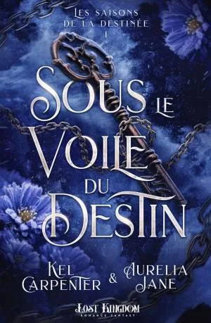 1001Ebooks - Les Saisons de la destinée,Tome 1 : Sous le voile du destin Les Saisons de la destinée,Tome 1 : Sous le voile du destin
