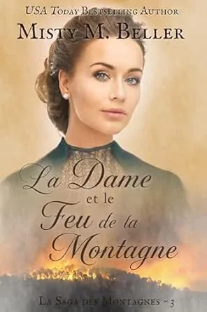 1001Ebooks - La Saga des Montagnes,Tome 3 : La Dame et le Feu de la Montagne La Saga des Montagnes,Tome 3 : La Dame et le Feu de la Montagne