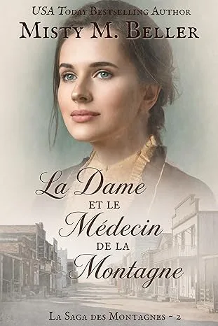 1001Ebooks - La Saga des Montagnes,Tome 2 : La Dame et le Médecin de la Montagne La Saga des Montagnes,Tome 2 : La Dame et le Médecin de la Montagne