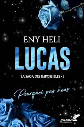 1001Ebooks - La saga des impossibles,Tome 3 : Lucas La saga des impossibles,Tome 3 : Lucas