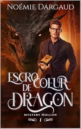 Escrocœur de Dragon: Partie 1
