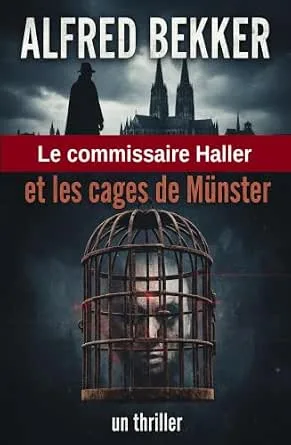 1001Ebooks - Le commissaire Haller et les cages de Münster Le commissaire Haller et les cages de Münster