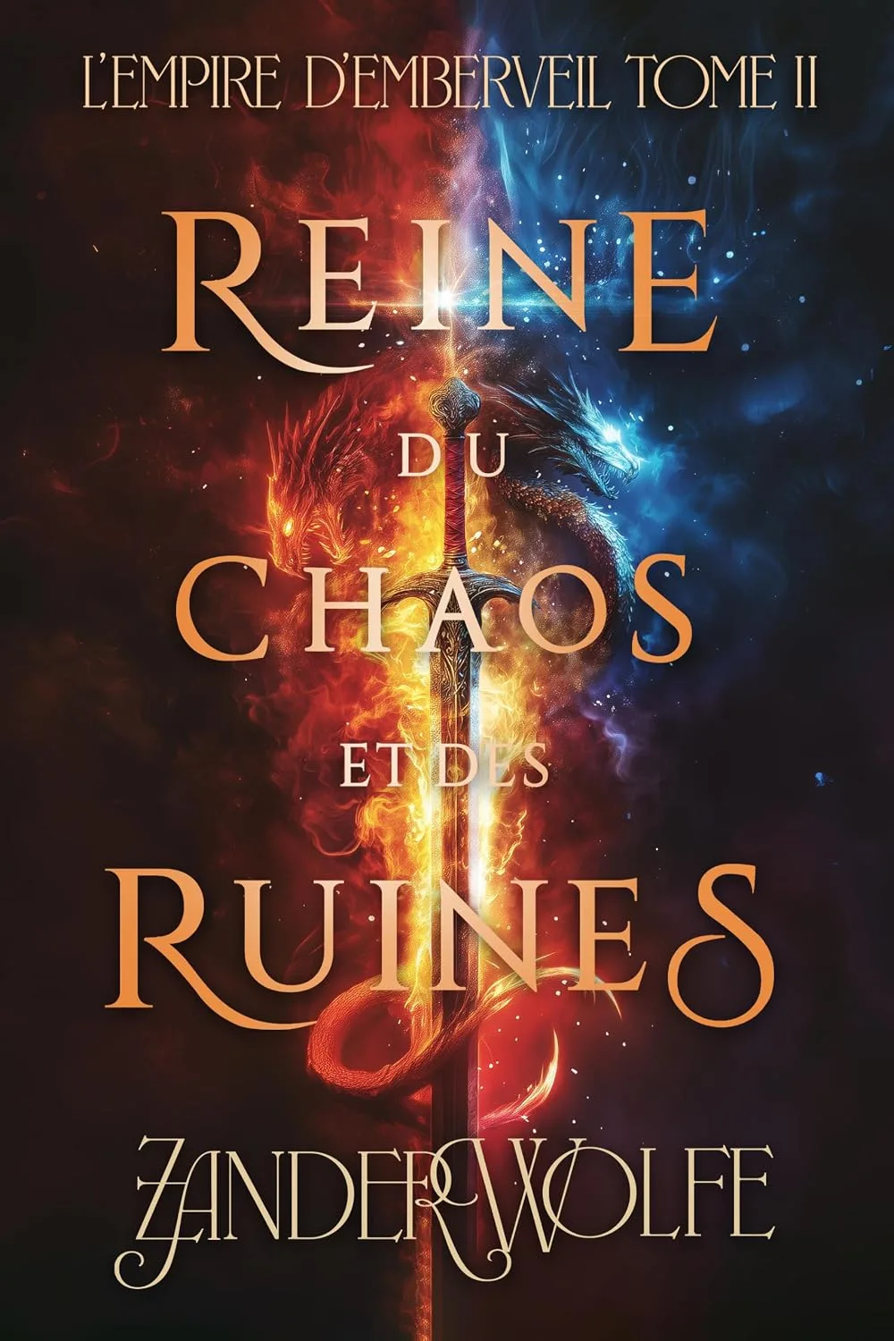 L'Empire d'Emberveil, Tome 2 : Reine du Chaos et des Ruines